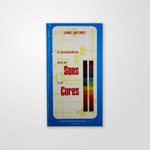A Correspondência Entre os Sons e as Cores
