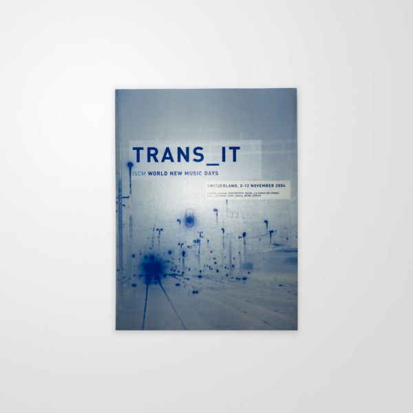 TRANS_IT, ISCM World New Music Days